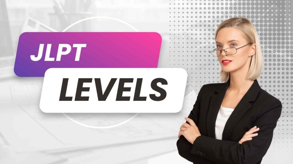 JLPT Levels