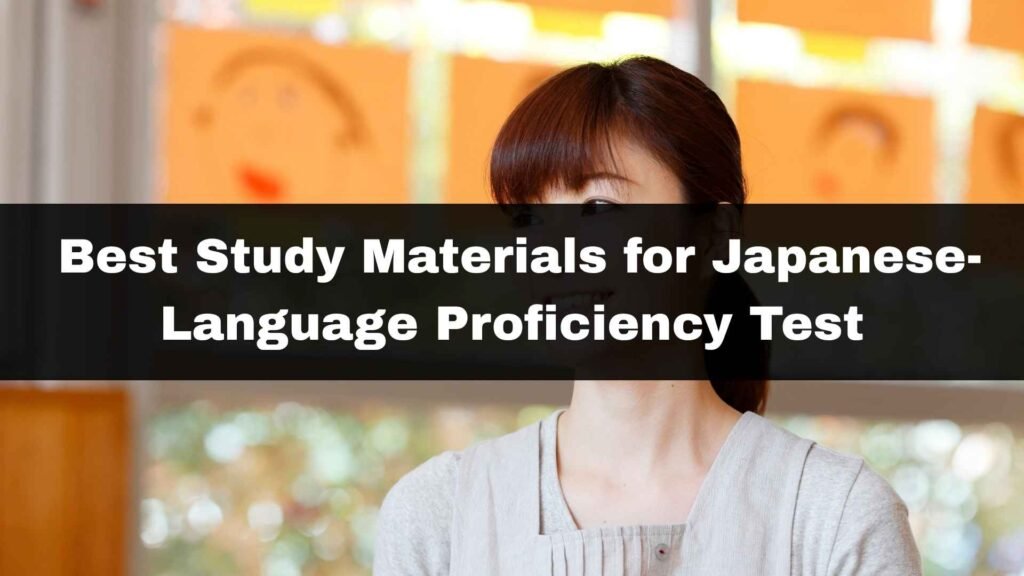Best Study Materials for Japanese-Language Proficiency Test 