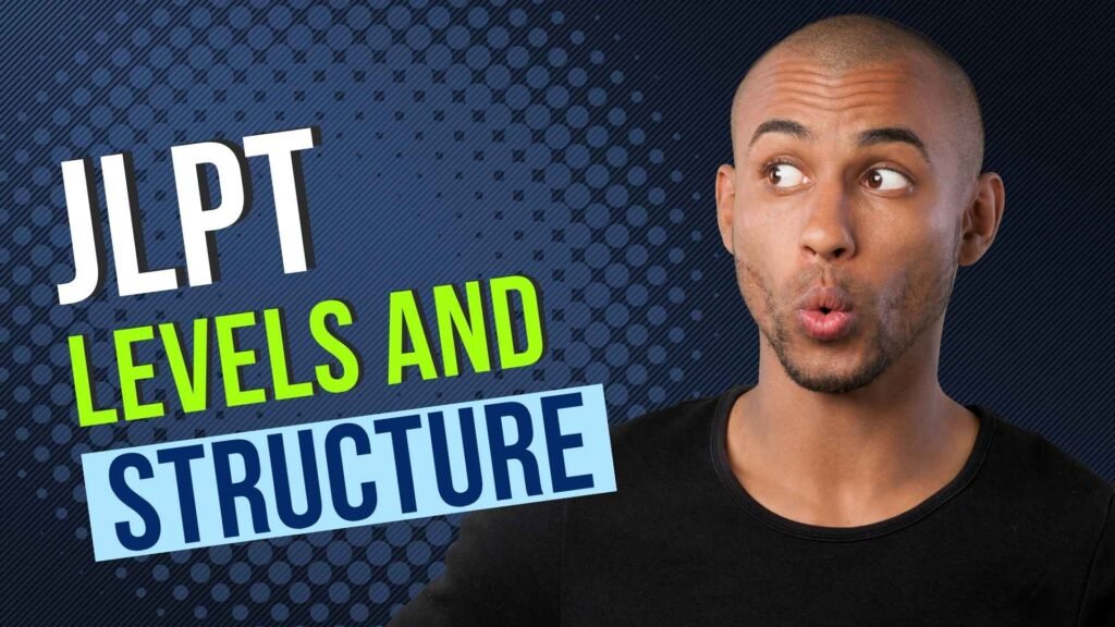 JLPT Levels and Structure