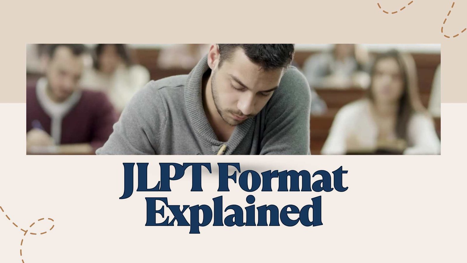 JLPT Format Explained: Exam Flow, Levels, and Scoring