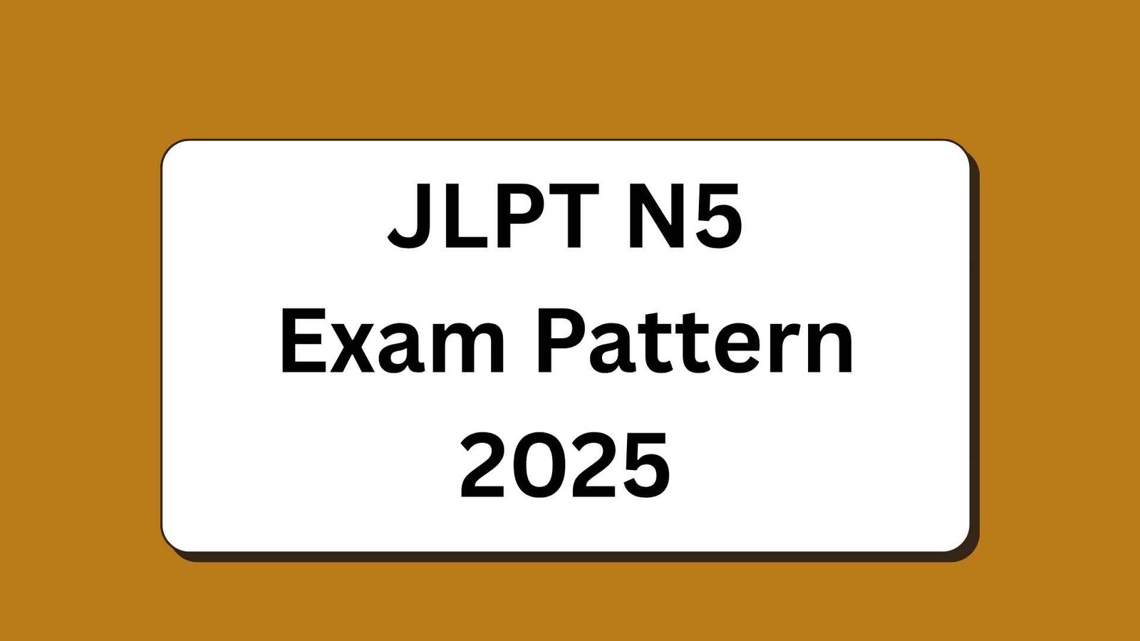 JLPT N5 Exam Pattern 2025 – Complete Beginner’s Guide