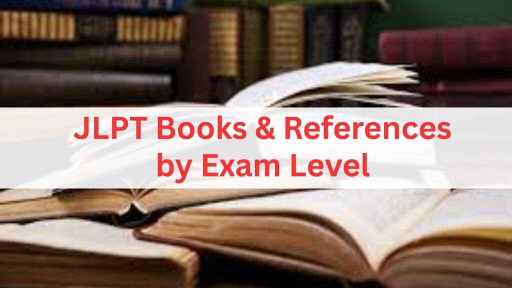 JLPT Books & References by Exam Level