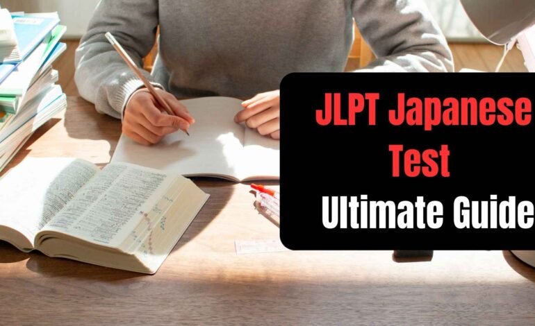 JLPT Japanese Test – Ultimate Guide