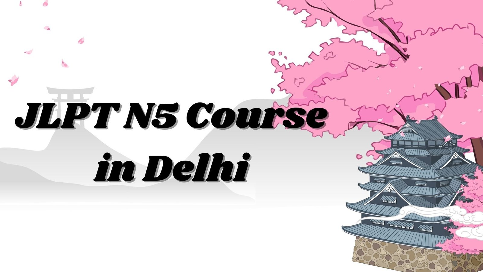 Start Your Japanese Journey with the JLPT N5 Course in Delhi