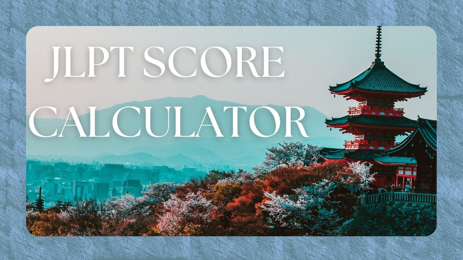 How the JLPT Score Calculator Works – JLPT Marks Calculation with Example