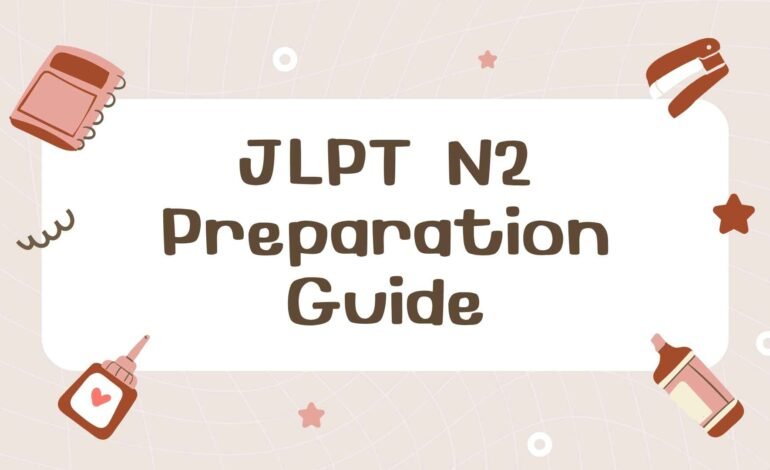 JLPT N2 Preparation Guide