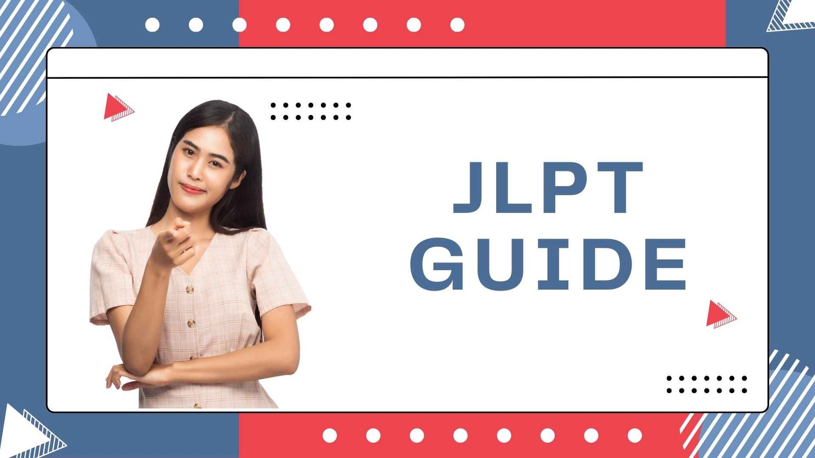 Master Japanese with This JLPT Guide: Levels, Structure & Preparation Tips