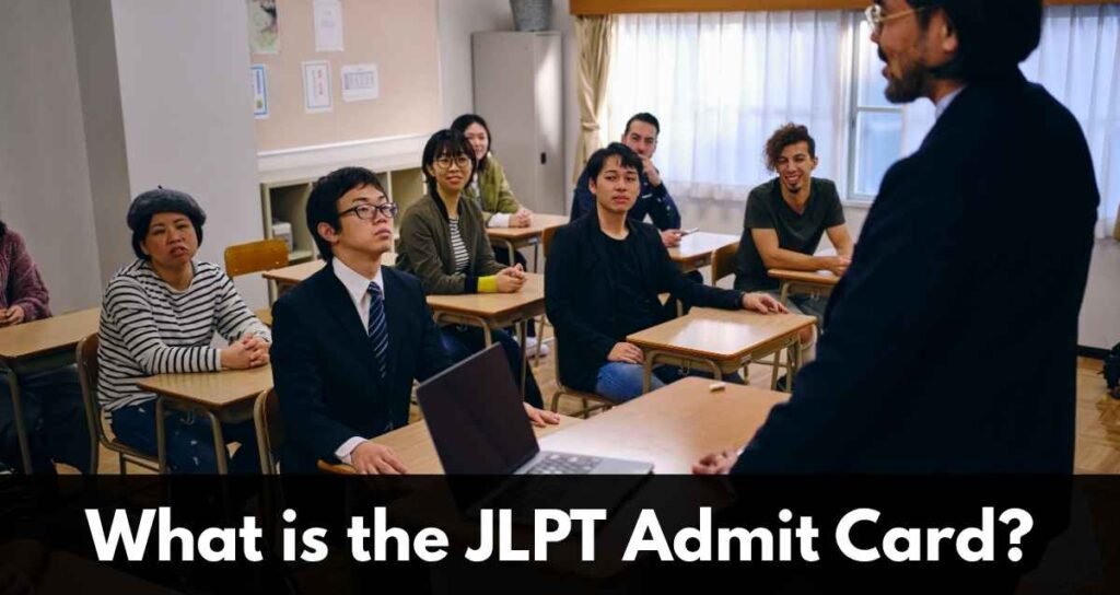 What is the JLPT Admit Card?