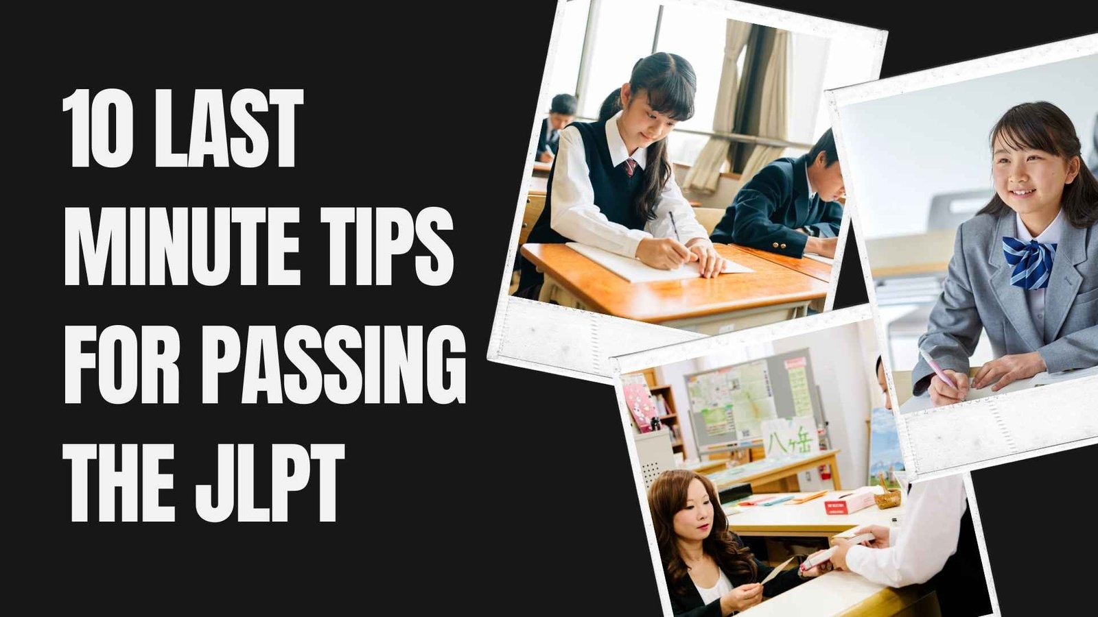 10 Last-Minute Tips for Passing the JLPT Boost Your Score Fast