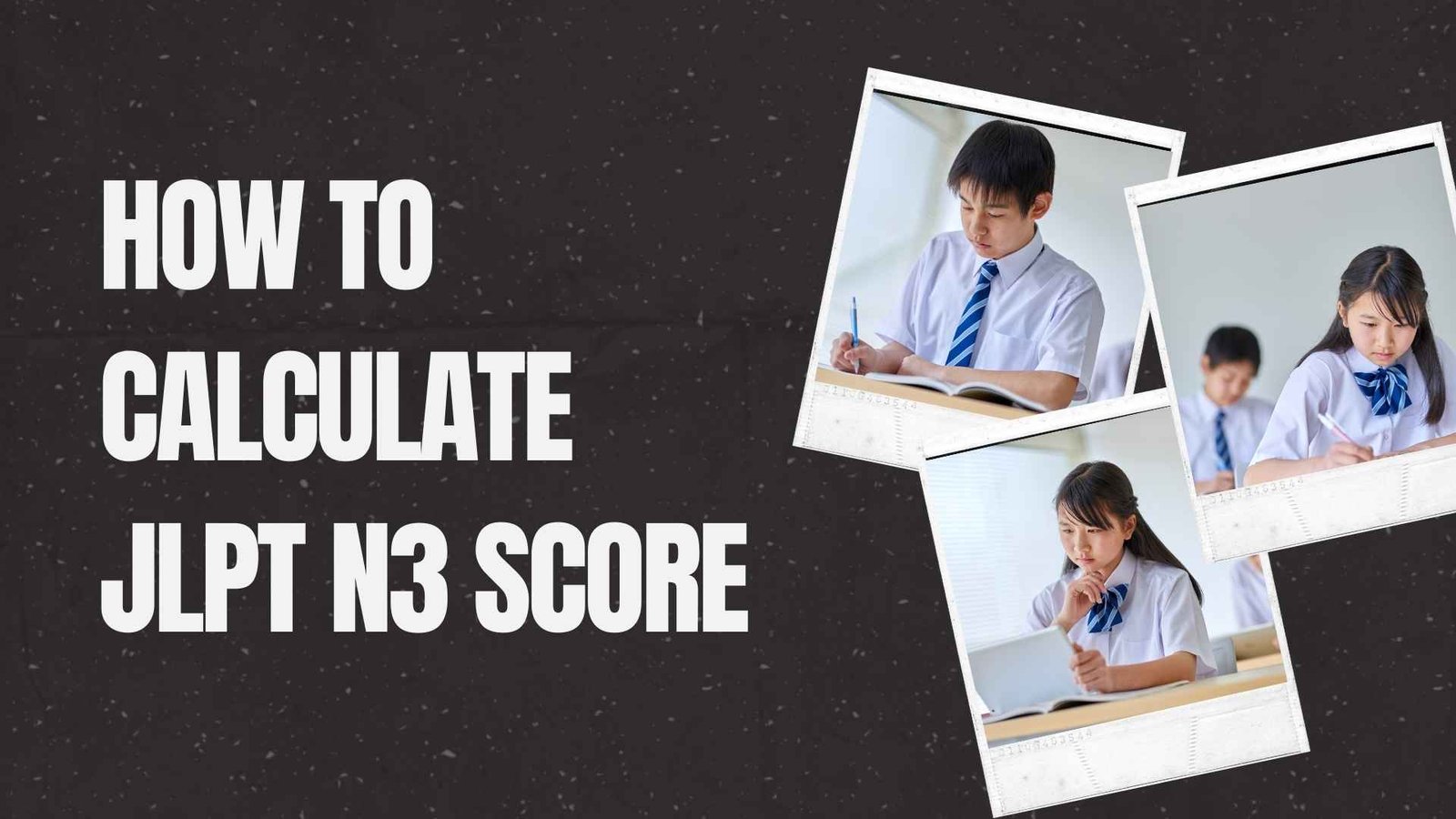 How to Calculate JLPT N3 Score: Passing Marks, Cutoff & Result