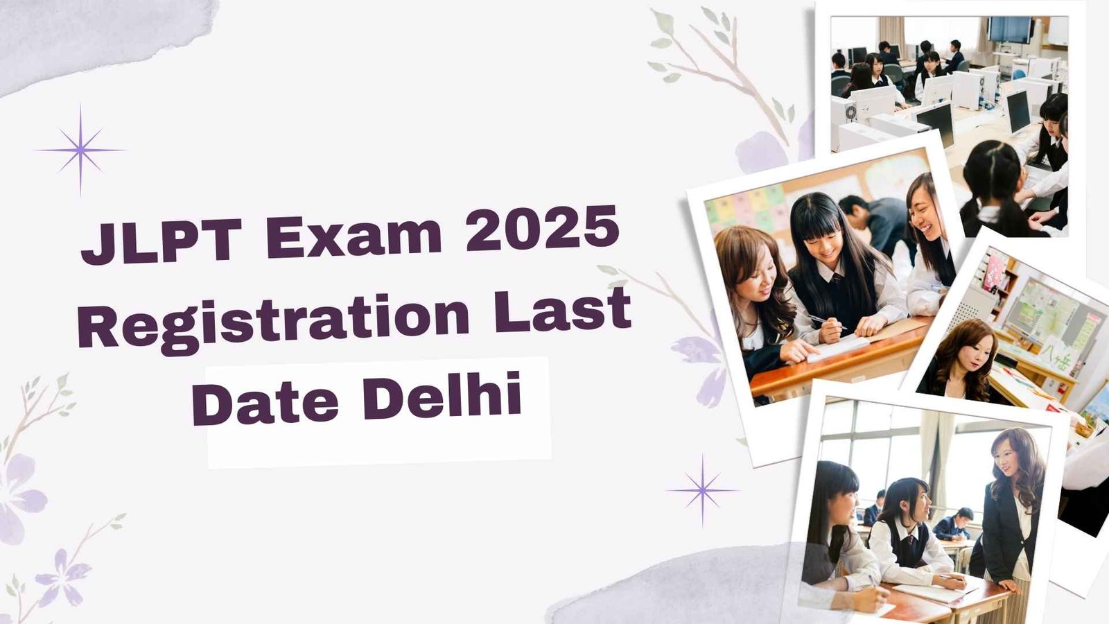 JLPT Exam 2025 Registration Last Date Delhi Complete Step by Step Guide