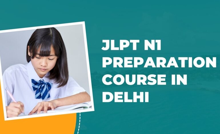 JLPT N1 Preparation Course in Delhi