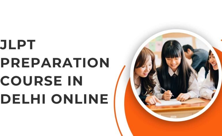 JLPT Preparation Course in Delhi Online