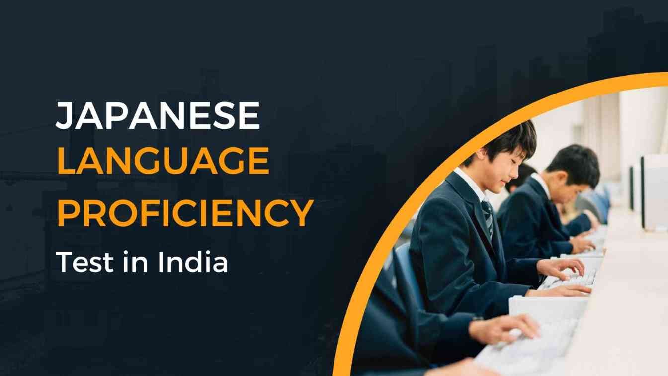 Japanese Language Proficiency Test in India 2025: Levels, Fees, Registration & Preparation Tips