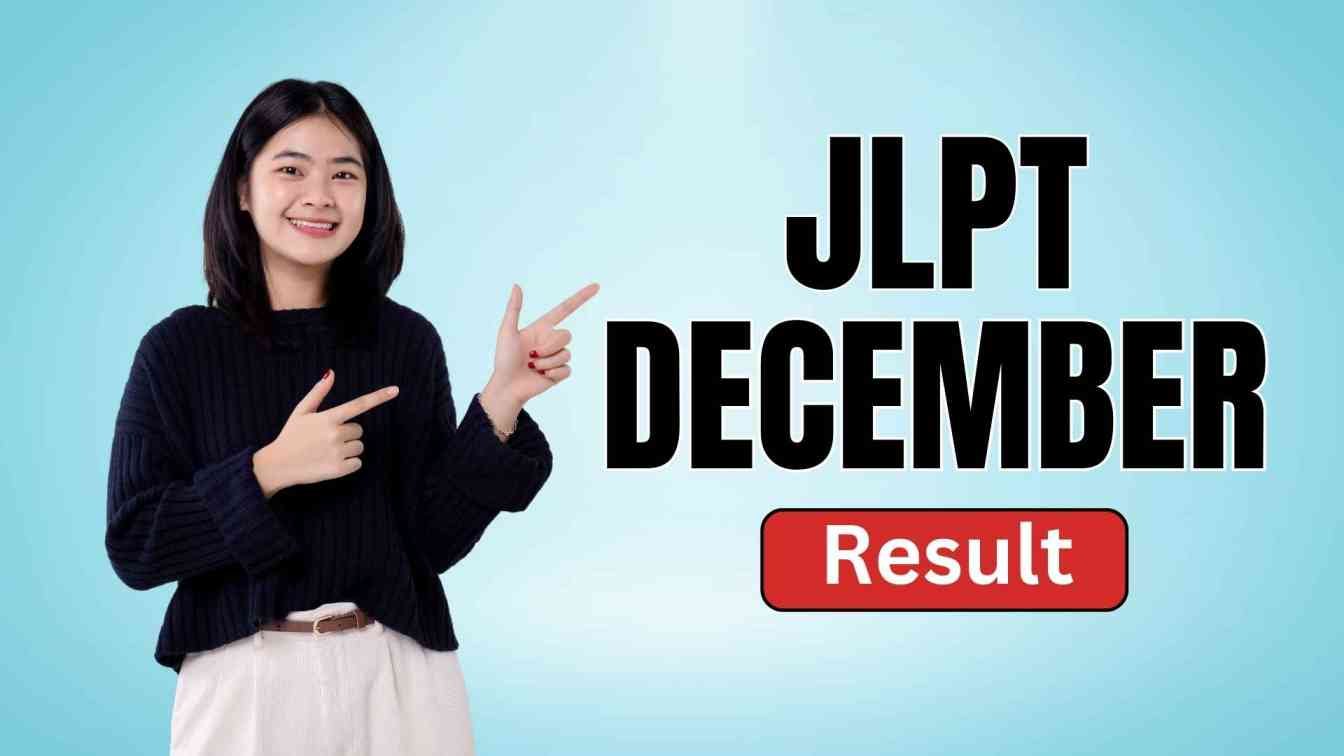 JLPT December 2025 Result – How to Check Scores, Dates, CEFR Level & What to Do Next
