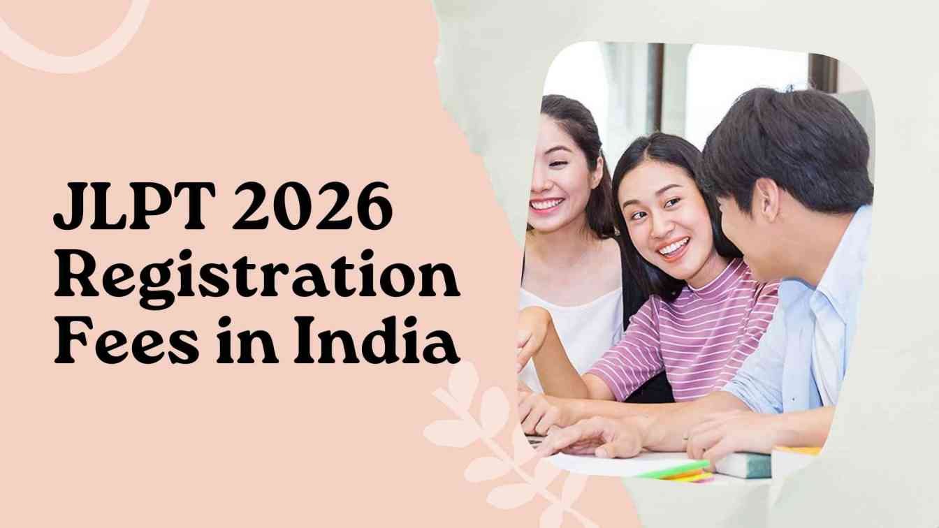 JLPT 2026 Registration Fees in India: Exam Fees Explained