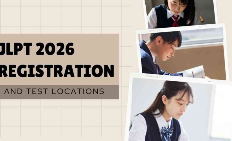 JLPT 2026 Registration and Test Locations Exam Schedule Guide