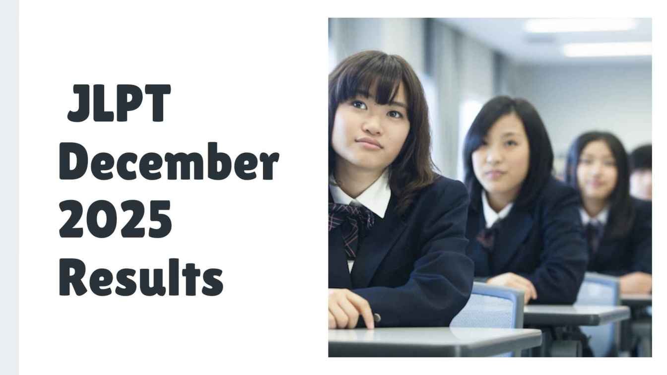 JLPT December 2025 Results: Your Complete Guide to Accessing Scores in 2026