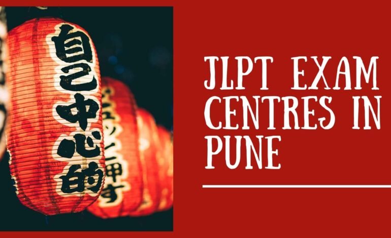 JLPT Exam Centres in Pune